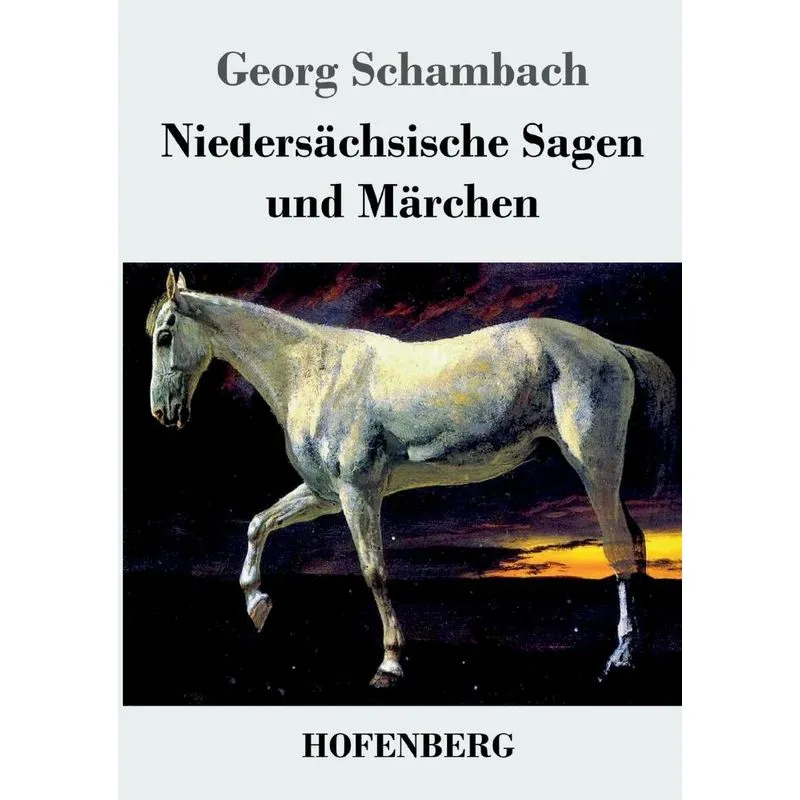Niedersächsische Sagen und Märchen