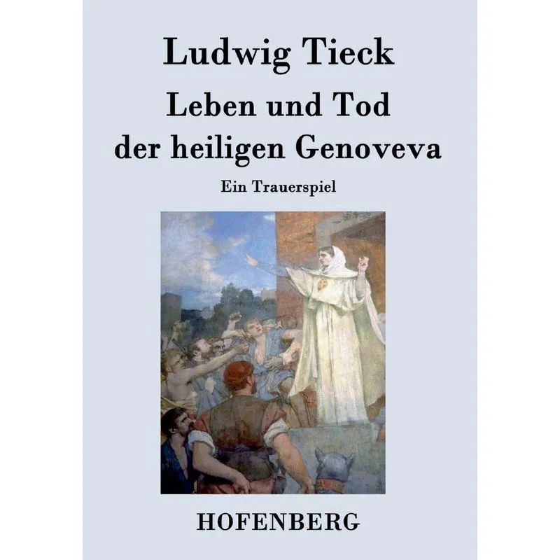 Leben und Tod der heiligen Genoveva