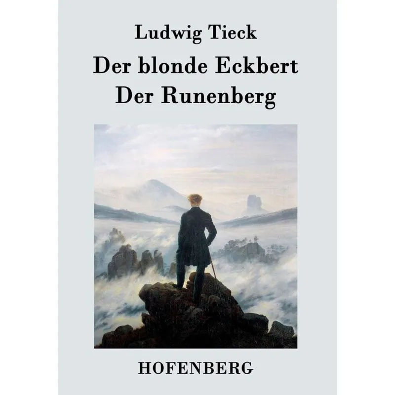 Der blonde Eckbert / Der Runenberg
