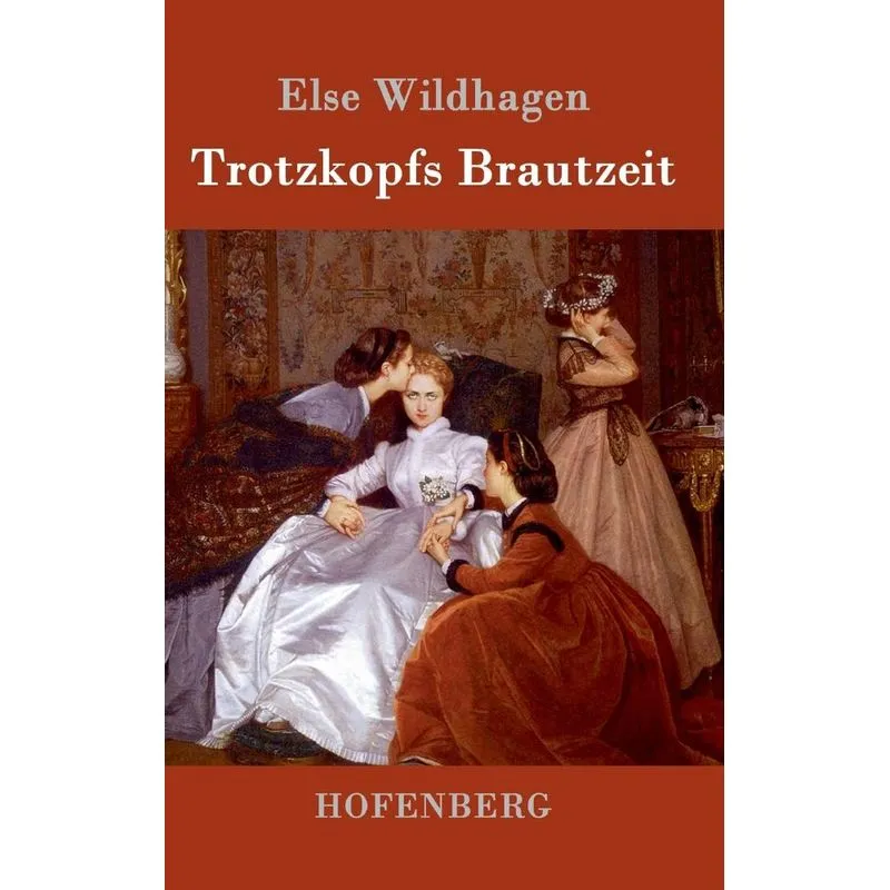 Trotzkopfs Brautzeit