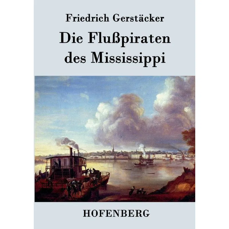 Die Flußpiraten des Mississippi