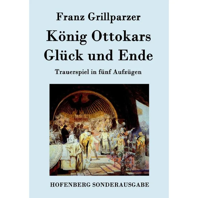 König Ottokars Glück und Ende