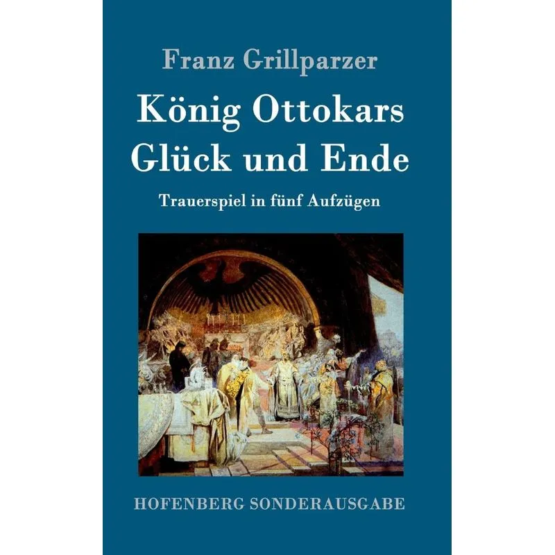 König Ottokars Glück und Ende