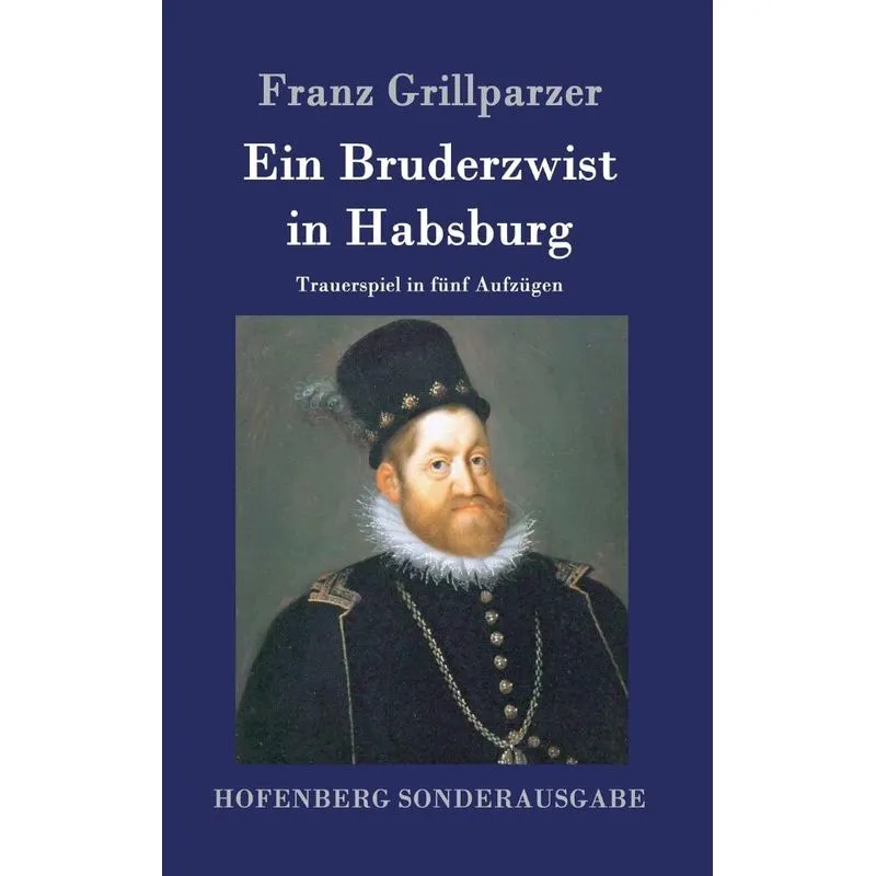 Ein Bruderzwist in Habsburg