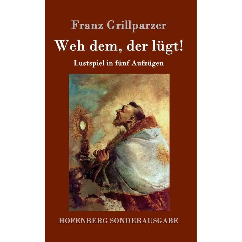 Weh dem, der lügt!