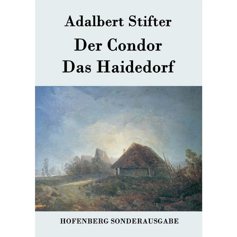 Der Condor / Das Haidedorf