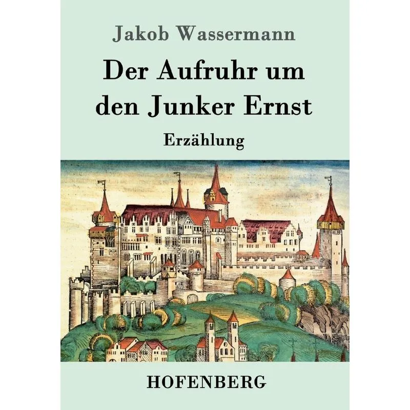 Der Aufruhr um den Junker Ernst