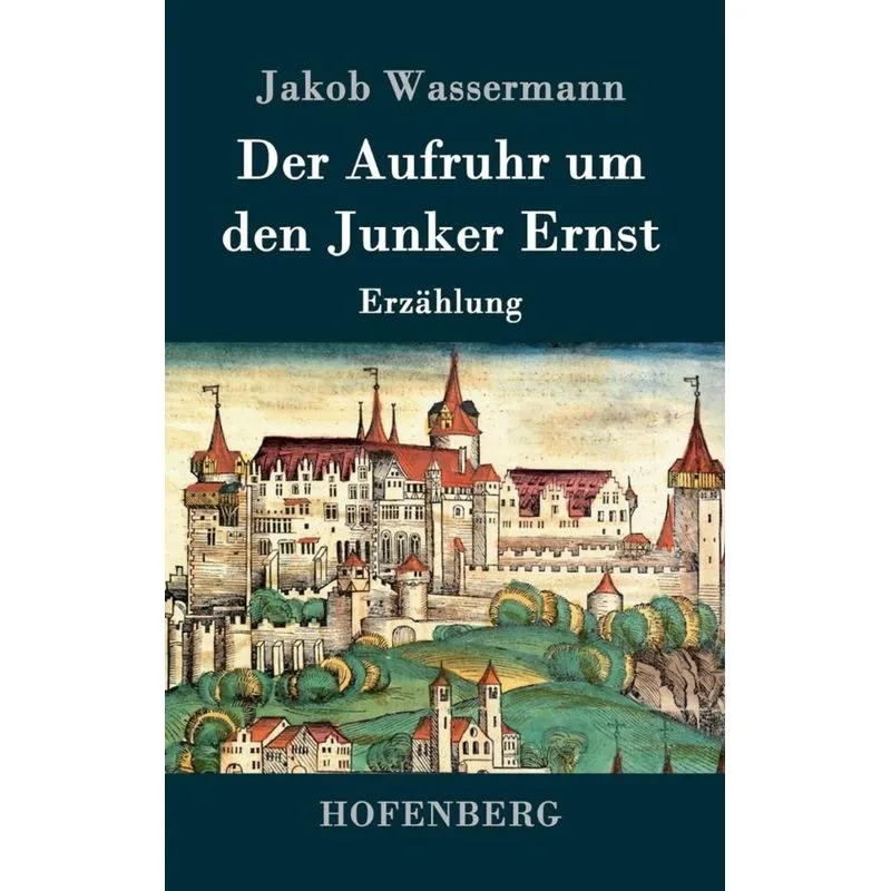 Der Aufruhr um den Junker Ernst