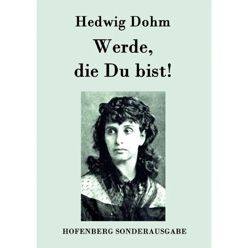 Werde, die Du bist!