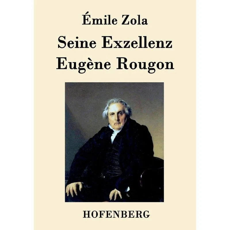 Seine Exzellenz Eugène Rougon