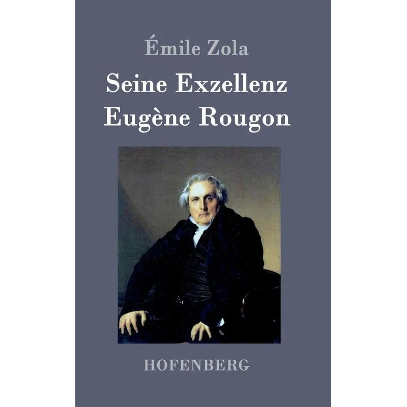 Seine Exzellenz Eugène Rougon