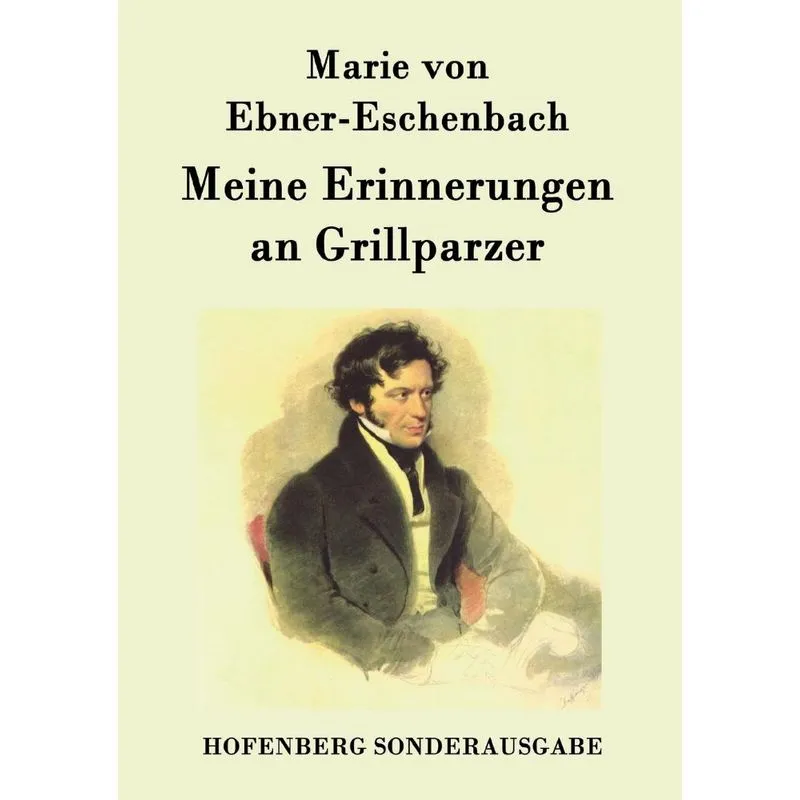 Meine Erinnerungen an Grillparzer