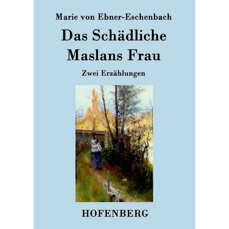 Das Schädliche / Maslans Frau