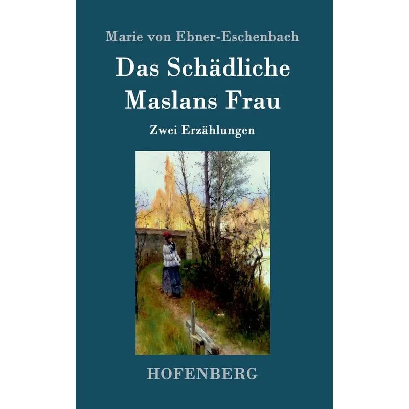 Das Schädliche / Maslans Frau