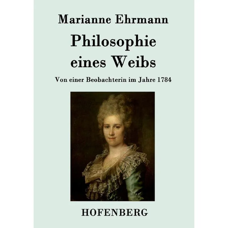 Philosophie eines Weibs