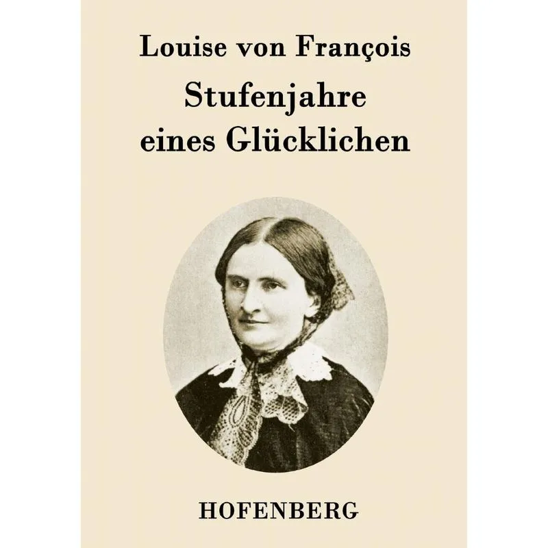 Stufenjahre eines Glücklichen