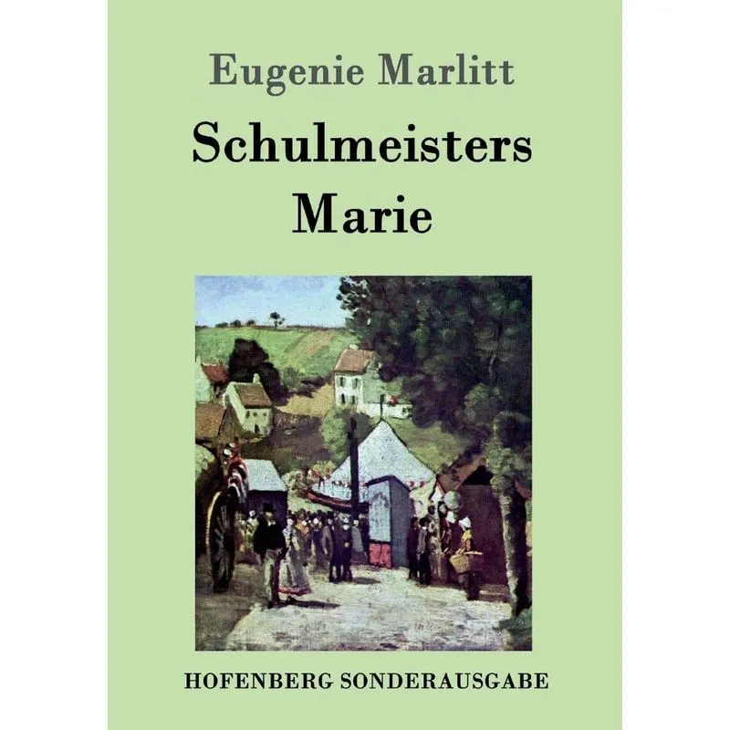 Schulmeisters Marie