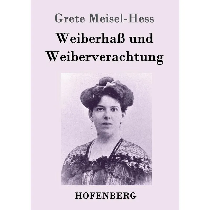 Weiberhaß und Weiberverachtung