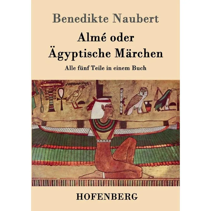 Almé oder Ägyptische Märchen