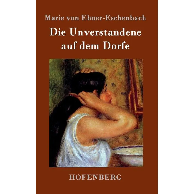 Die Unverstandene auf dem Dorfe