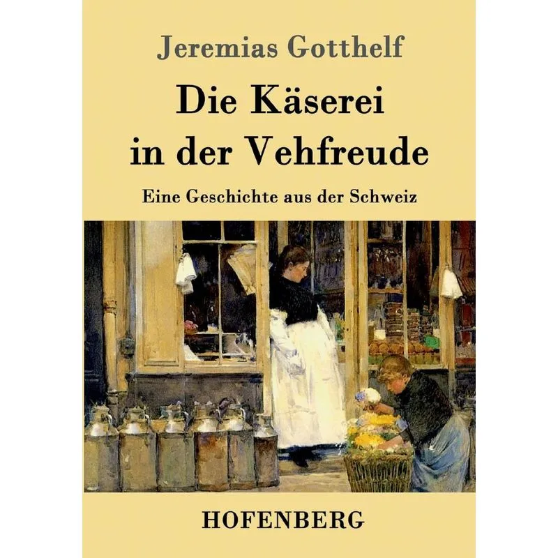 Die Käserei in der Vehfreude