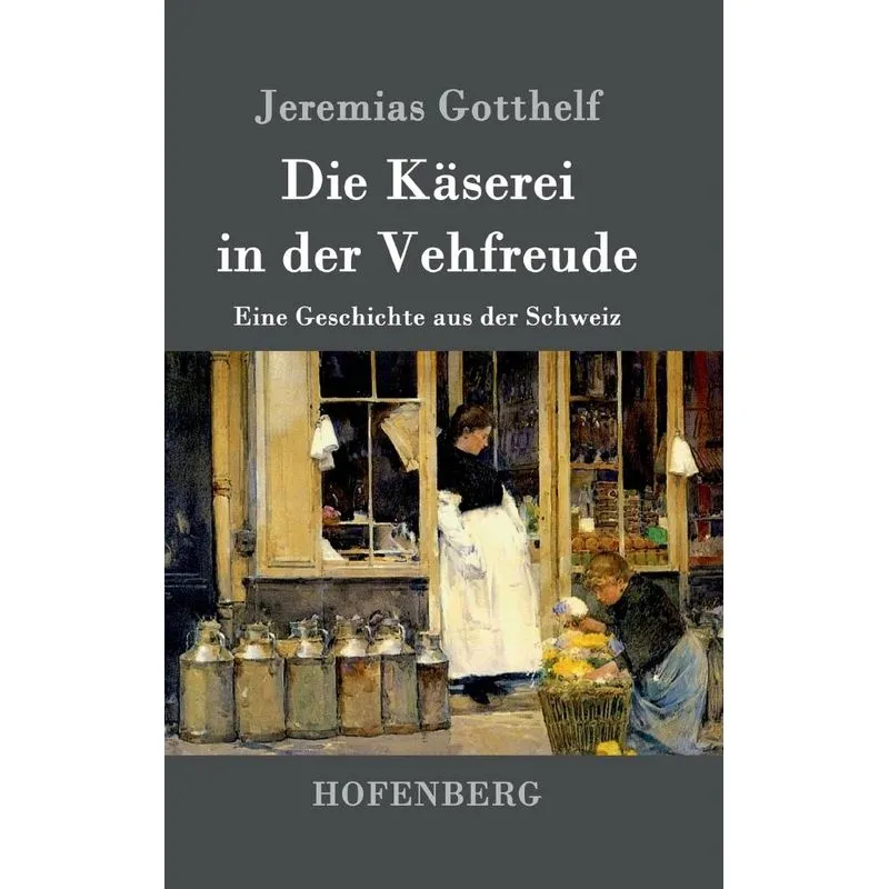 Die Käserei in der Vehfreude