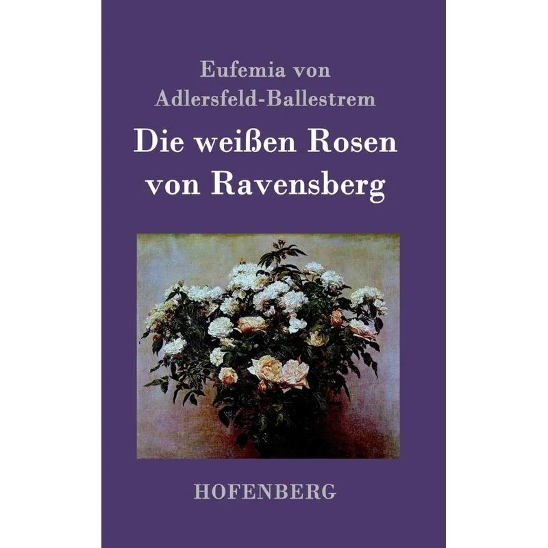 Die weißen Rosen von Ravensberg