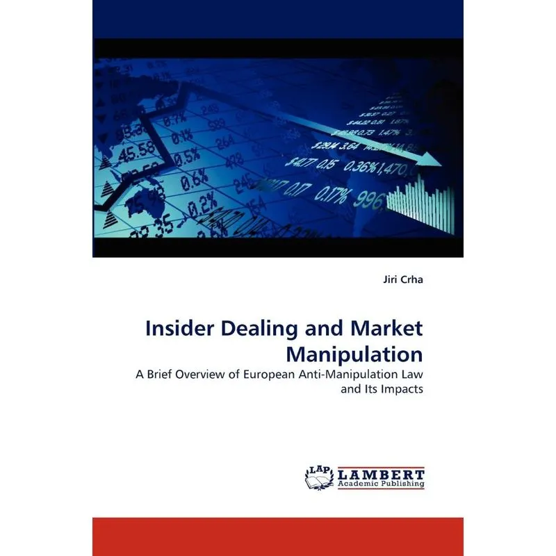 Insider Dealing And Market Manipulation