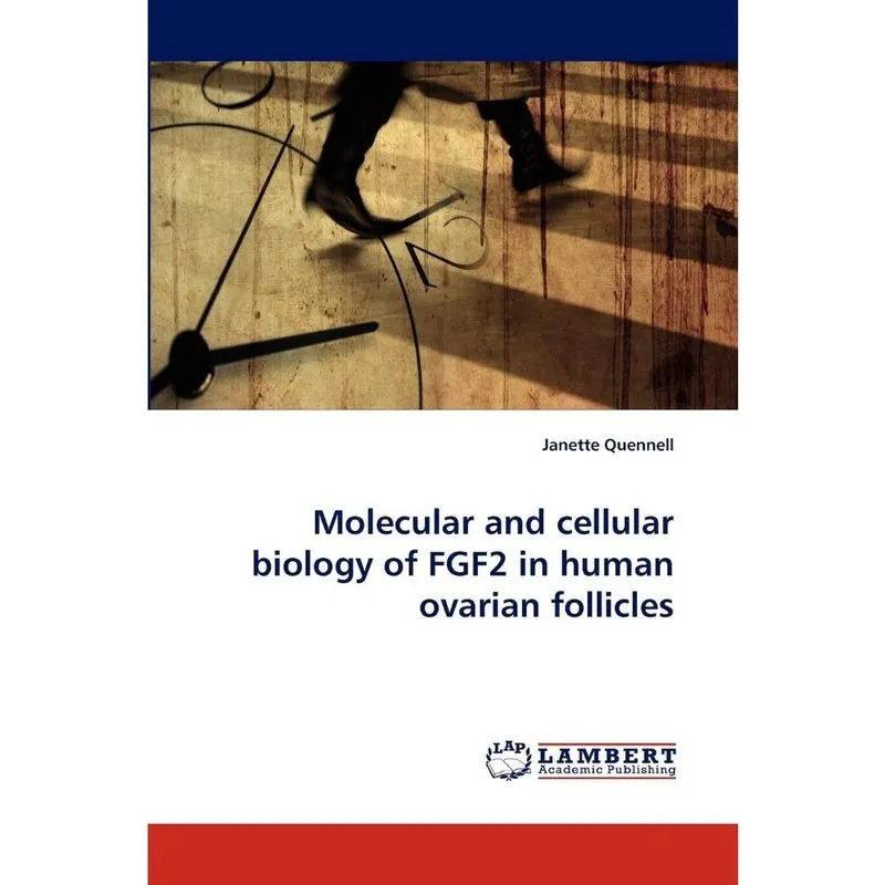 Molecular and Cellular Biology of Fgf2 in Human Ovarian Fol