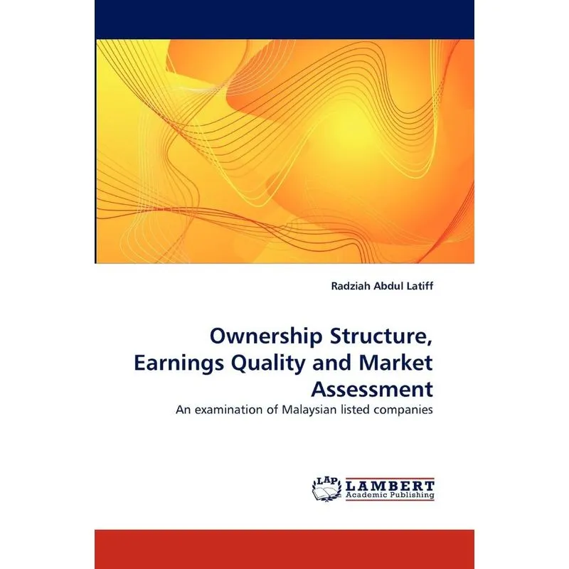 Ownership Structure, Earnings Quality and Market Assessment