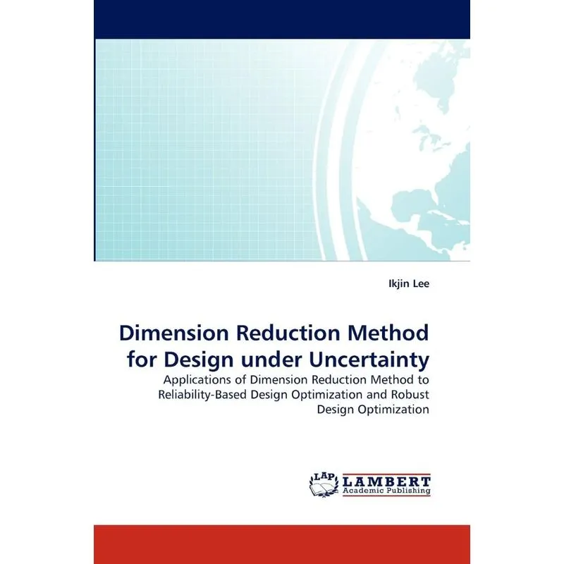 Dimension Reduction Method For Design Under Uncertainty