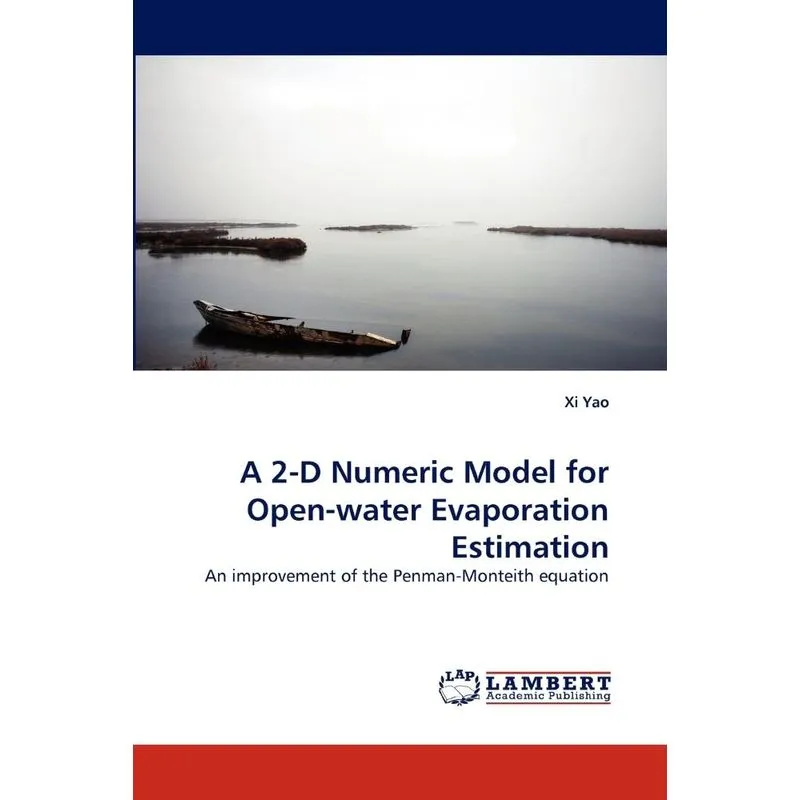 A 2-D Numeric Model for Open-water Evaporation Estimation