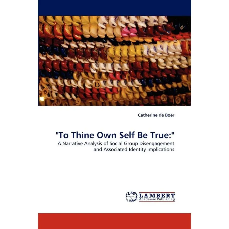 To Thine Own Self Be True