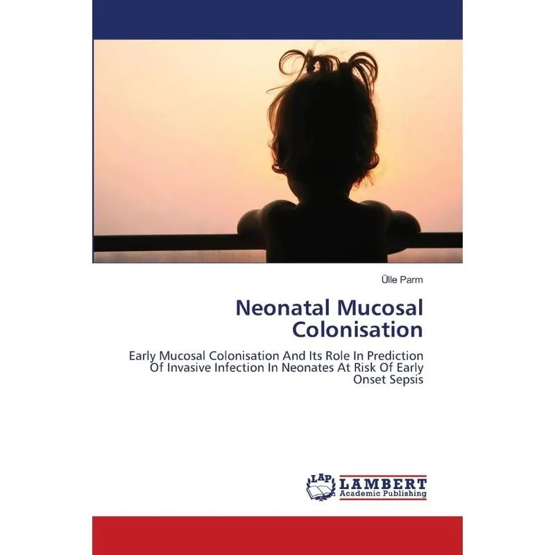 Neonatal Mucosal Colonisation