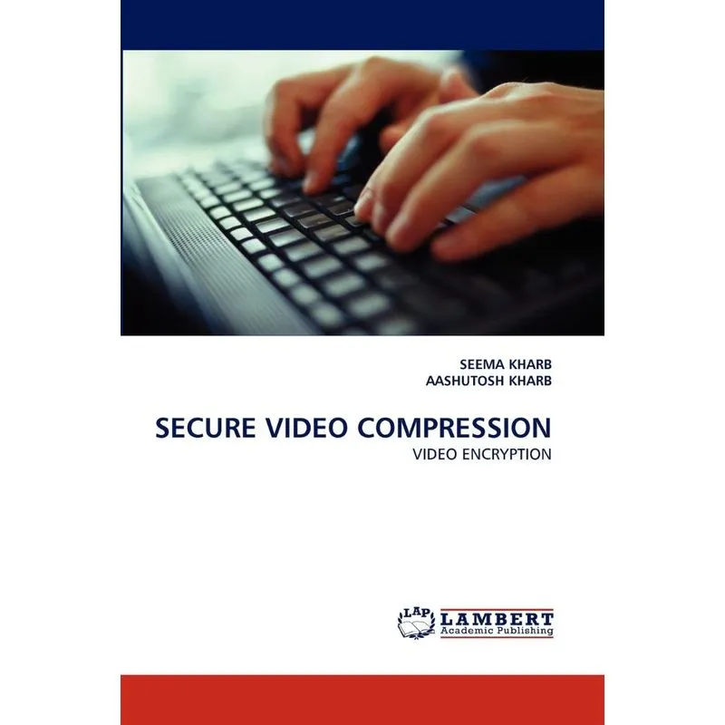 SECURE VIDEO COMPRESSION