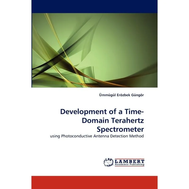 Development of a Time-Domain Terahertz Spectrometer. Development of a Time-Domain Terahertz Spectrometer