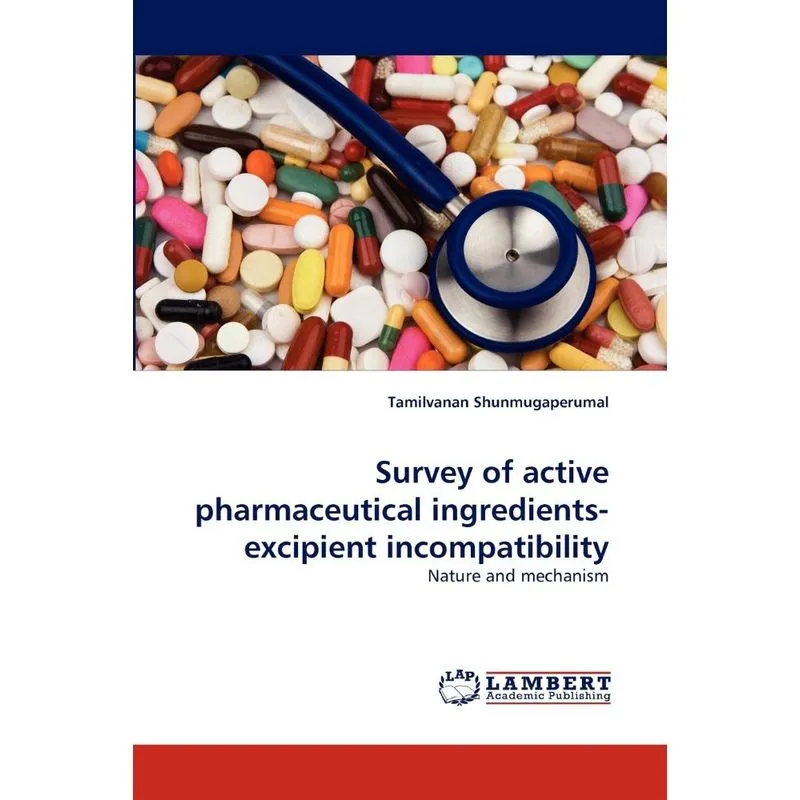 Survey of active pharmaceutical ingredients-excipient incom