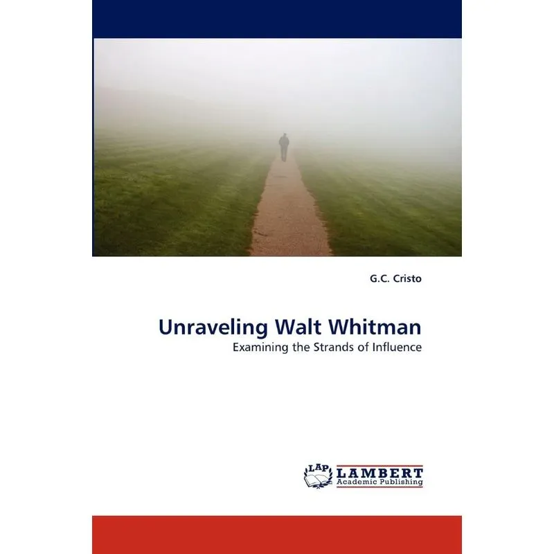 Unraveling Walt Whitman