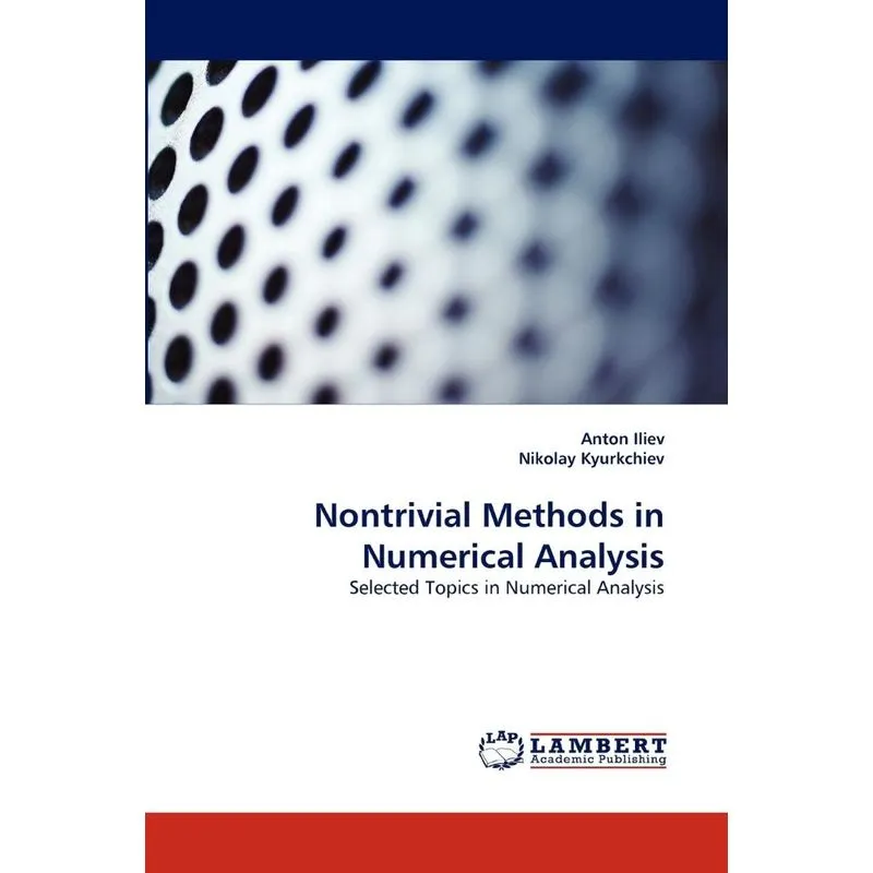 Nontrivial Methods In Numerical Analysis