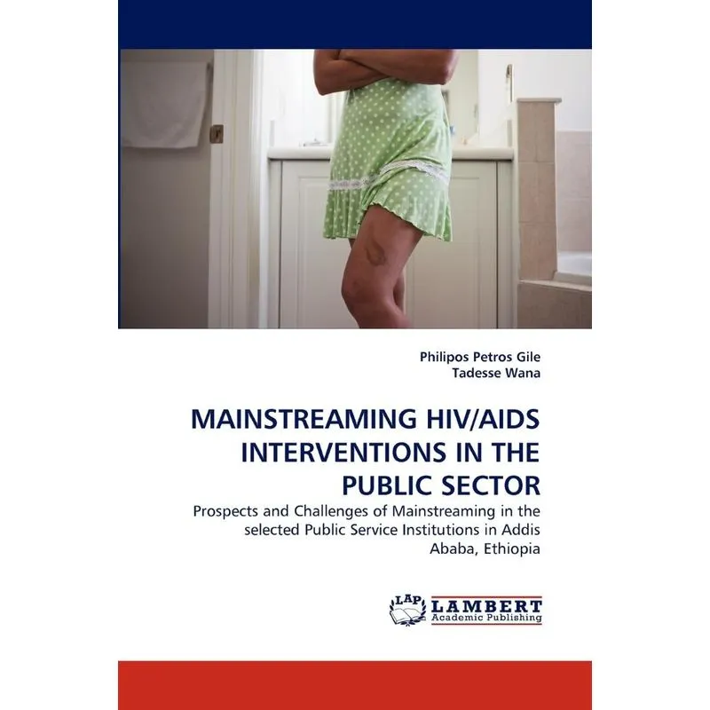 Mainstreaming Hiv/aids Interventions In The Public Sector