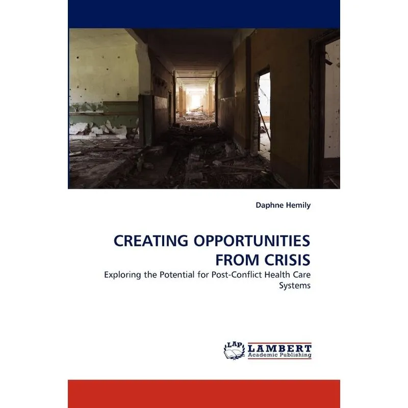 Creating Opportunities from Crisis