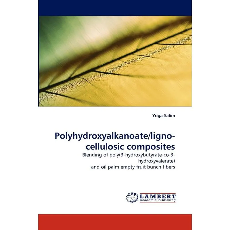 Polyhydroxyalkanoate/Ligno-Cellulosic Composites