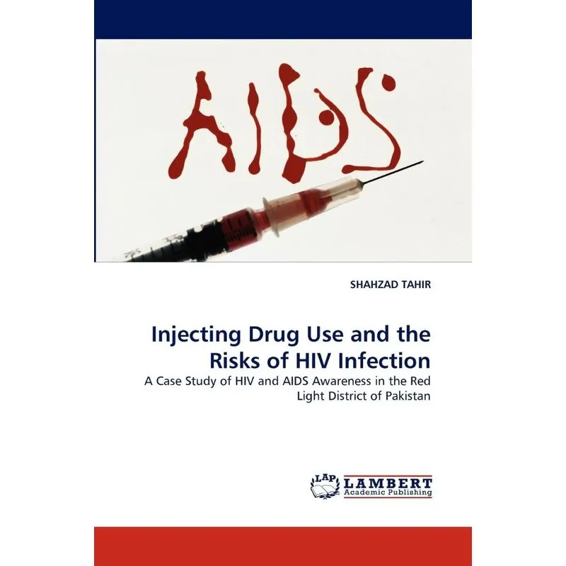 Injecting Drug Use and the Risks of HIV Infection