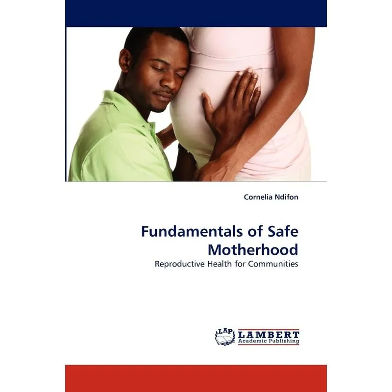Fundamentals Of Safe Motherhood