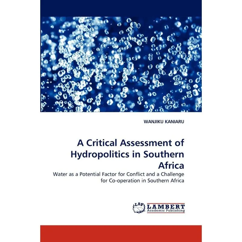 A Critical Assessment Of Hydropolitics In Southern Africa