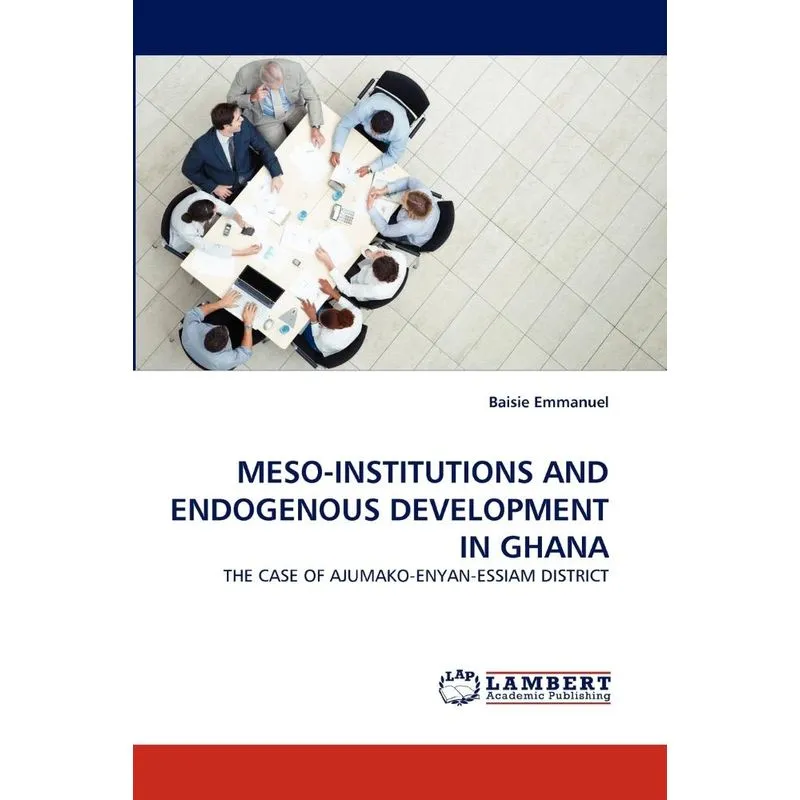 Meso-institutions And Endogenous Development In Ghana