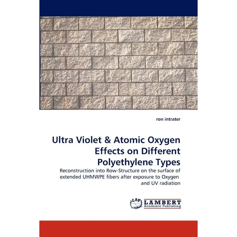 Ultra Violet & Atomic Oxygen Effects on Different Polyethyl