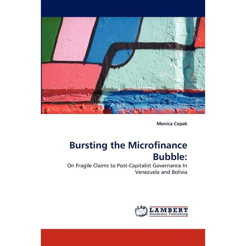 Bursting the Microfinance Bubble