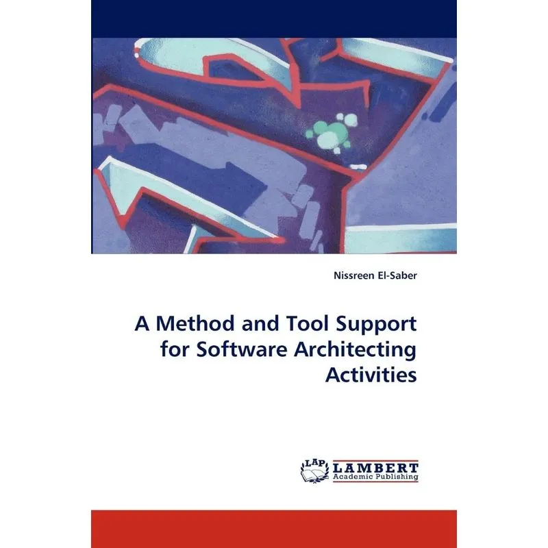 A Method and Tool Support for Software Architecting Activities