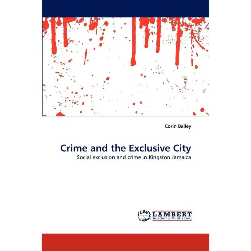Crime and the Exclusive City